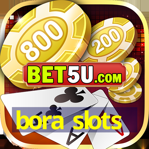 bora slots